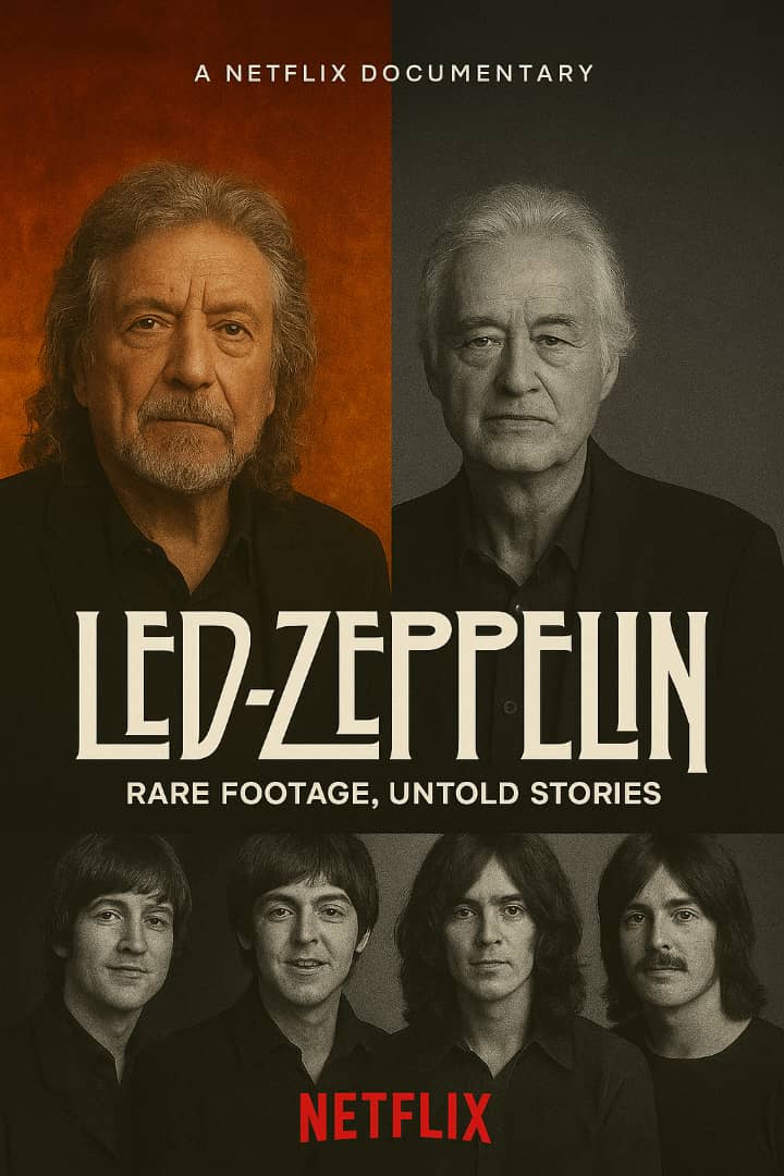 NETFLIX SET TO IMMORTALIZE LED ZEPPELIN — A DEFINITIVE 10-EPISODE DOCUSERIES CELEBRATING THE BAND’S MYTH, GENIUS, REVOLUTION & TIMELESS ROCK LEGACY….